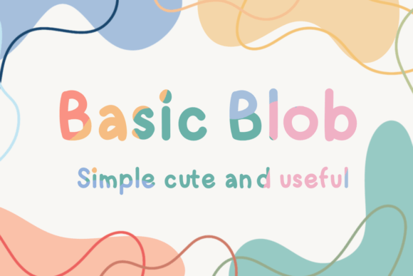Basic Blob: A Fun Font for Marketers