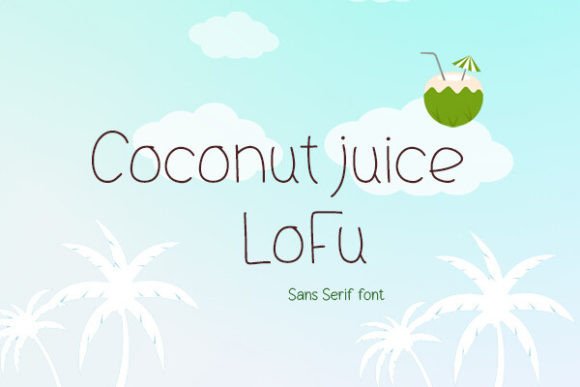 Coconut Juice Lofu: A Font for Business Magic
