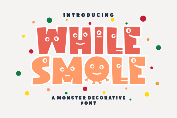 While Smole Font: Playful Typography for Makers